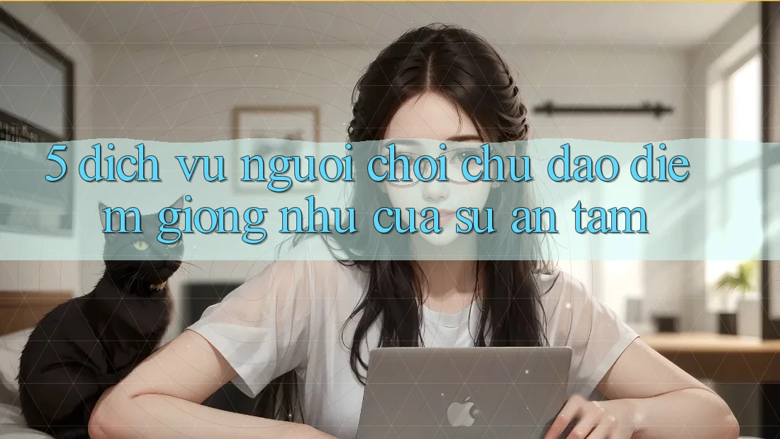 5. Dịch Vụ Người chơi Chu Đáo - Điểm Giống như Của Sự An Tâm