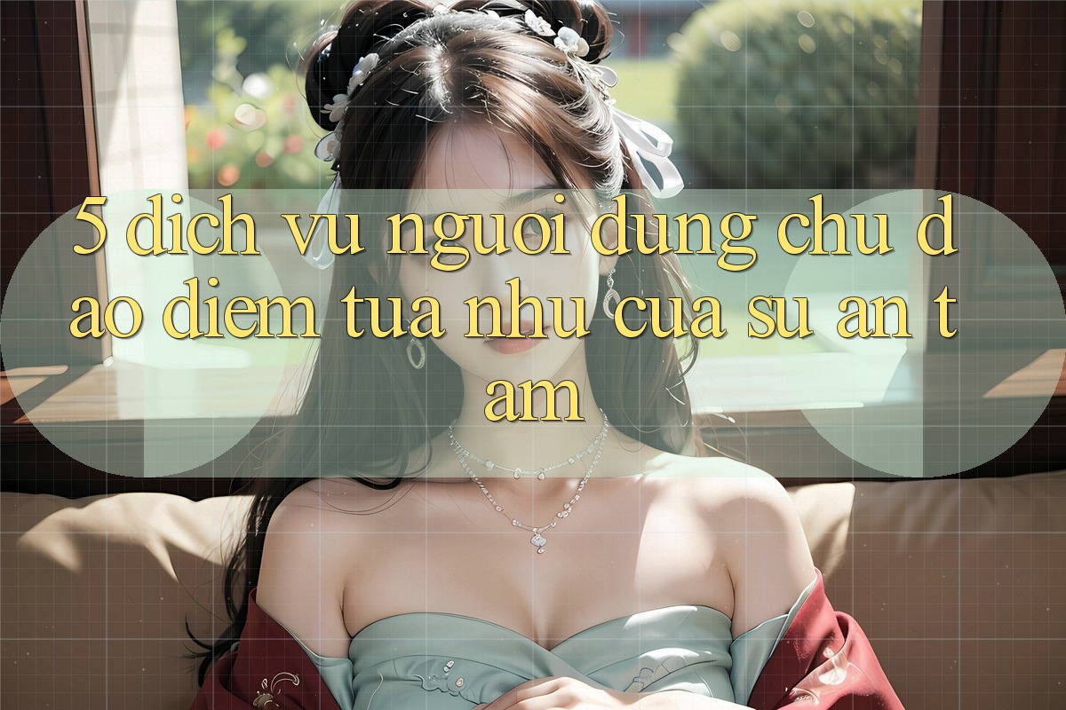 5. Dịch Vụ Người dùng Chu Đáo - Điểm Tựa như Của Sự An Tâm 5. Dịch Vụ Người dùng Chu Đáo - Điểm Tựa như Của Sự An Tâm