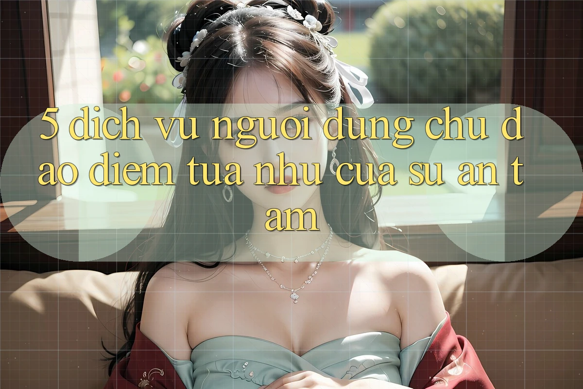 5. Dịch Vụ Người dùng Chu Đáo - Điểm Tựa như Của Sự An Tâm