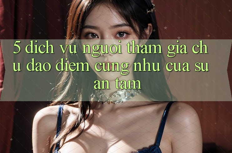 5. Dịch Vụ Người tham gia Chu Đáo - Điểm Cũng như Của Sự An Tâm 5. Dịch Vụ Người tham gia Chu Đáo - Điểm Cũng như Của Sự An Tâm