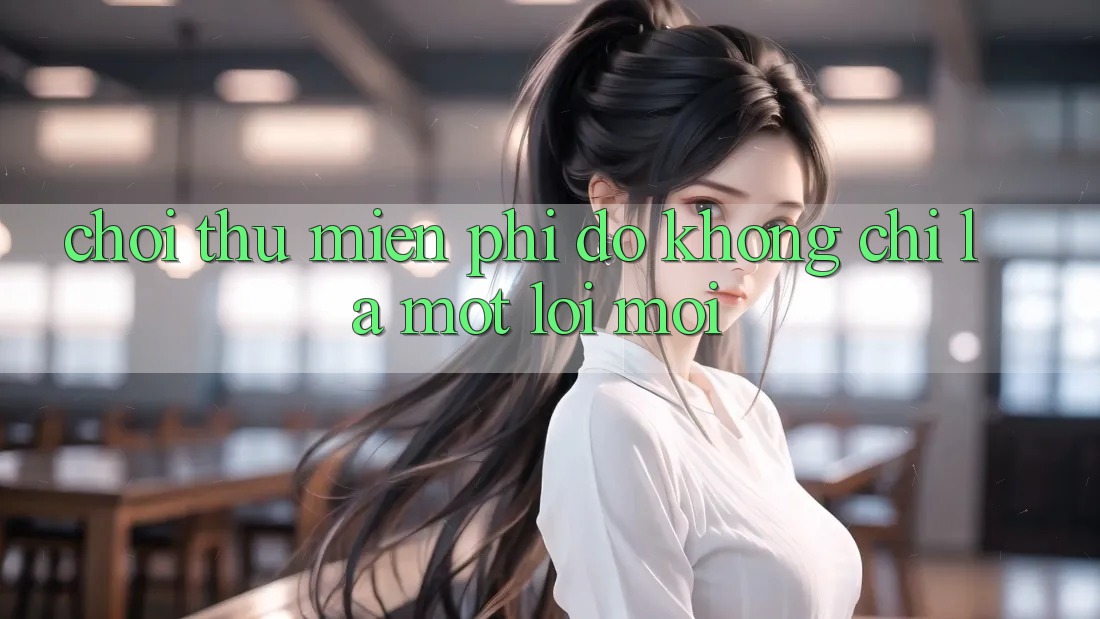 “Chơi Thử Miễn Phí” – Đó Không Chỉ Là Một Lời Mời “Chơi Thử Miễn Phí” – Đó Không Chỉ Là Một Lời Mời