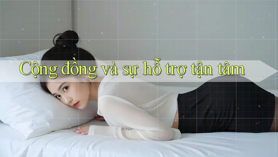 Cộng đồng và sự hỗ trợ tận tâm