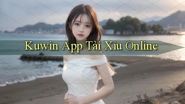 kuwin app tài xỉu online