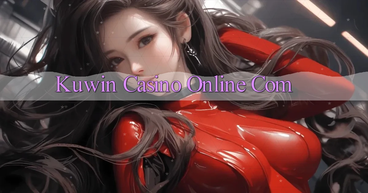 kuwin casino online com