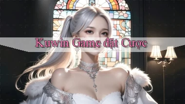 kuwin  game đặt cược