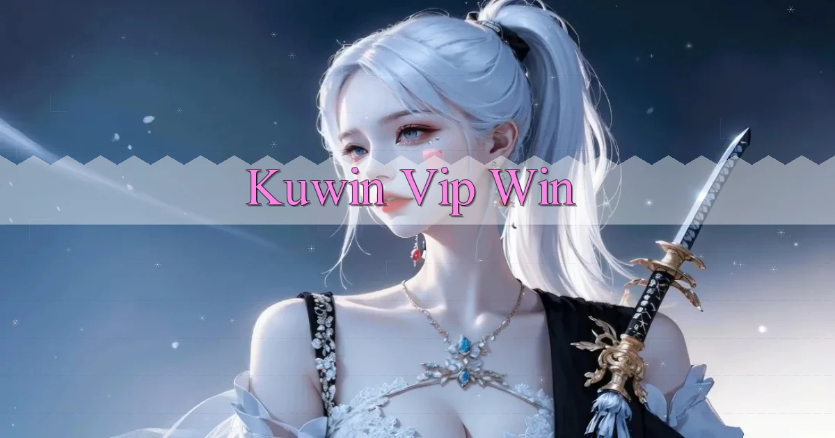 kuwin  vip win