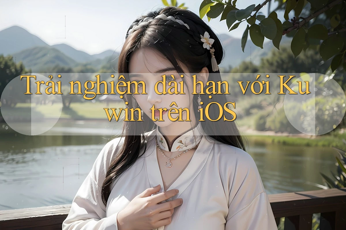 Trải nghiệm dài hạn với Kuwin trên iOS Trải nghiệm dài hạn với Kuwin trên iOS