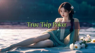 Trực tiếp Poker